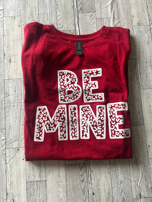 Be Mine T-Shirt