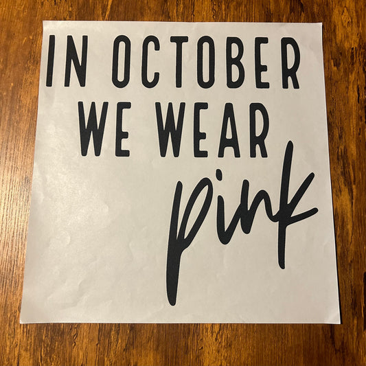 In Oct we wear pink transfer