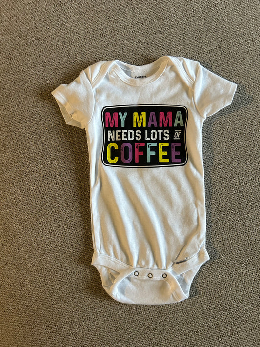 My mama needs lots of Coffee 12months