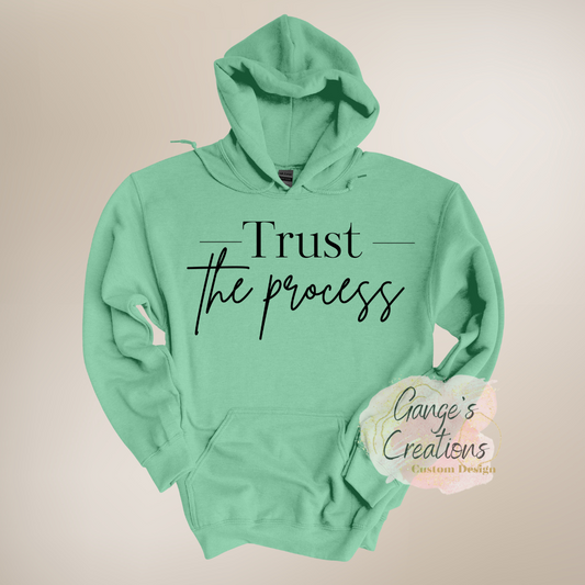 Trust the process hoodie